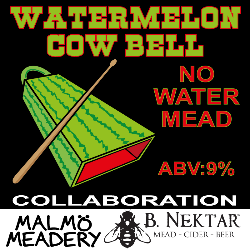 Watermelon cow bell no water mead